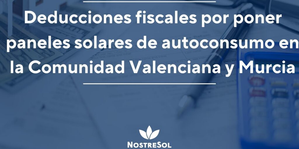 Beneficios fiscales: Deducción del IRPF por instalación de placas solares en la Comunidad Valenciana