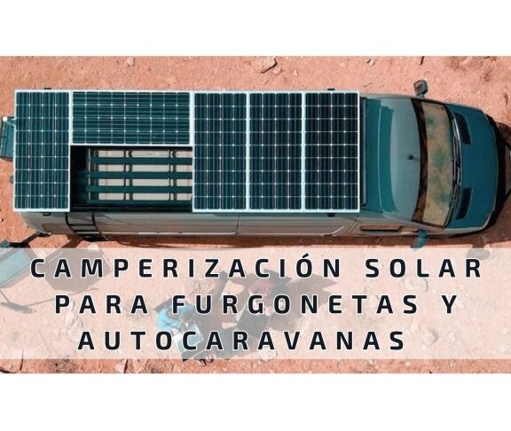 Guía completa para la instalación de placas solares en campers: ¡Aprovecha la energía solar en tus viajes!