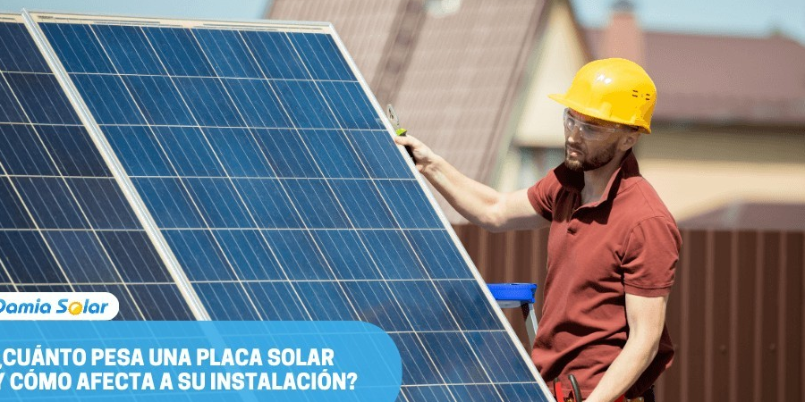 La importancia del peso de las placas solares en su instalación: todo lo que necesitas saber