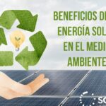 Los impactantes beneficios de las placas solares: ¡Descubre cómo ahorrar dinero y cuidar el medio ambiente!