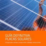 Los principales fabricantes de placas solares: guía completa en español