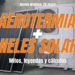 Combinación de aerotermia y placas solares: cómo maximizar la eficiencia energética